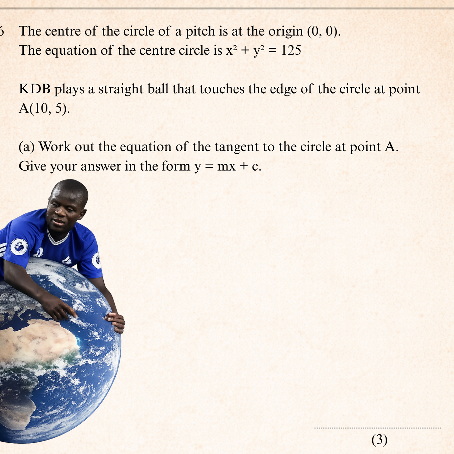 GCSE Higher maths question on finding the equation of a tangent to a circle using coordinate geometry and circle equation x² + y² = 125.