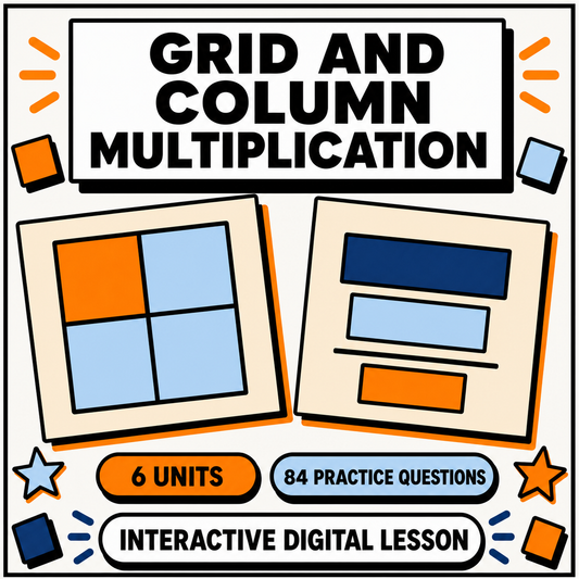 Grid and Column Multiplication | Interactive Digital Lesson | 6 Units, 84 Questions | KS2 & 11+
