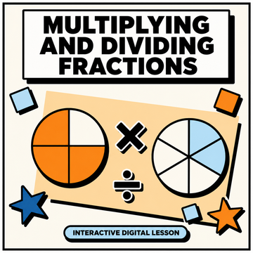 Digital lesson cover for 'Multiplying and Dividing Fractions' featuring colorful fraction diagrams, division symbols, and an 'Interactive Digital Lesson' label.