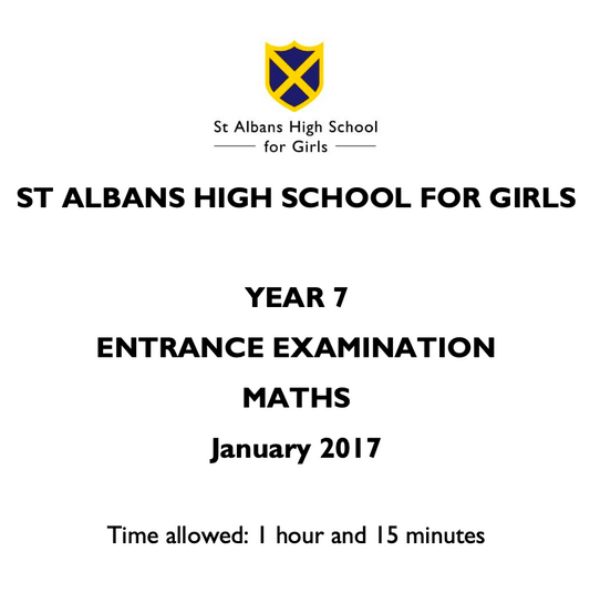 Cover page of St Albans High School for Girls Year 7 mathematics entrance examination dated January 2017.