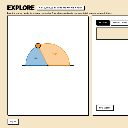 Explore tool, drag the handle to split angles on a line and see them always add to 180 degrees
