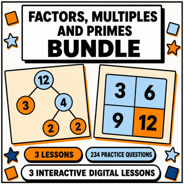 Factors, Multiples and Primes Bundle, 3 interactive lessons, 13 units and 234 questions