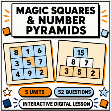 Magic Squares and Number Pyramids interactive digital lesson, 5 units and 52 practice questions for 11 plus and GCSE