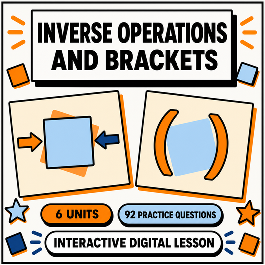 Inverse operations and inserting brackets interactive digital maths lesson, 6 units and 92 practice questions