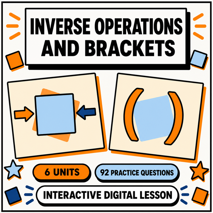 Inverse operations and inserting brackets interactive digital maths lesson, 6 units and 92 practice questions