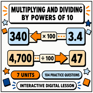 Multiplying and Dividing by Powers of 10 interactive digital lesson for 11+ and GCSE