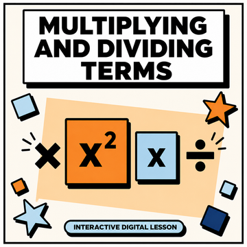 Multiplying and Dividing Terms Mastery interactive lesson