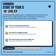 Who 11+ parent coaching is for: parents of children at the start of Year 5 or earlier